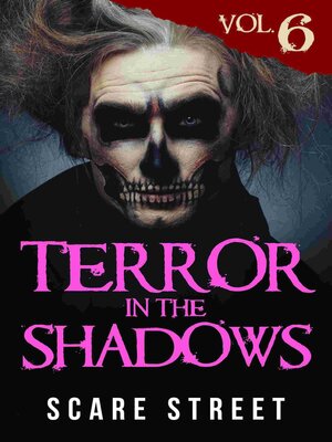 cover image of Terror in the Shadows Volume 6